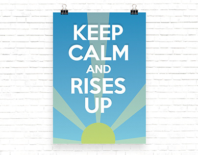 Keep Calm and Rises Up