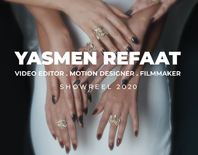 Yasmen Refaat Video Editor & Filmmaker Demoreel 2020