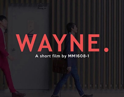 Short Film - WAYNE.