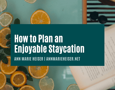 How to Plan an Enjoyable Staycation