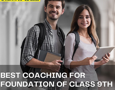 Best Coaching for Foundation of Class 9th
