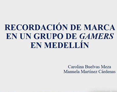 Recordación de marca en un grupo de gamers en Medellín