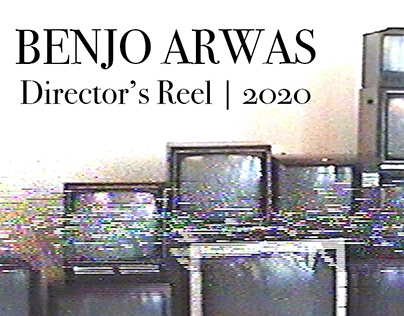 Benjo Arwas | Director's Reel [2020]