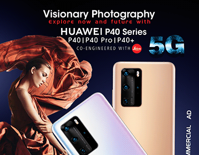 Creative Non Commercial Huawei P40 Series Press Ad