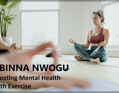 Obinna Nwogu - Boosting Mental Health With Exercise