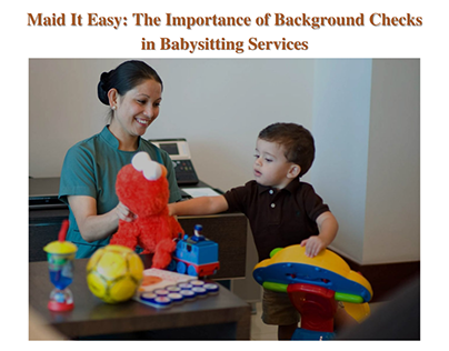 Maid It Easy: Background Checks in Babysitting Services