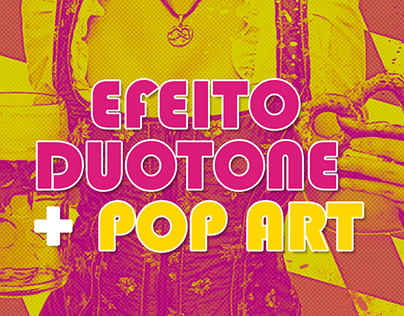 Efeito Duotone + Pop Art com Photoshop – Tutorias de Ph