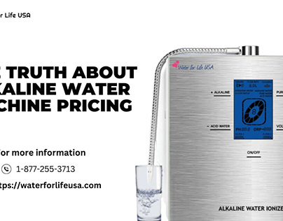 The Truth About Alkaline Water Machine Pricing
