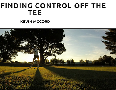 Kevin McCord, NYC, On Finding Control off the Tee