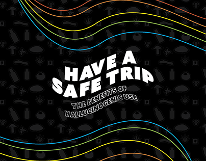 Have a Safe Trip: The Benefits of Hallucinogenic Use