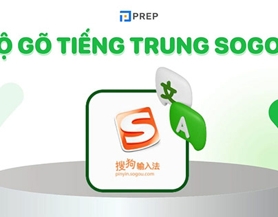 Hướng dẫn cài đặt và sử dụng bộ gõ tiếng Trung Sogou