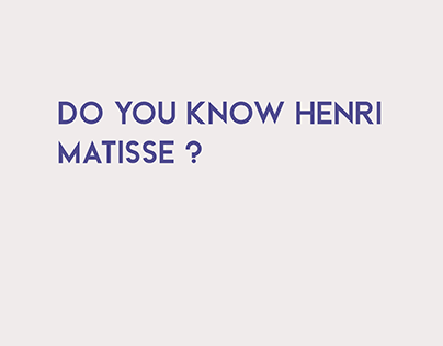 Do you know Henri Matisse