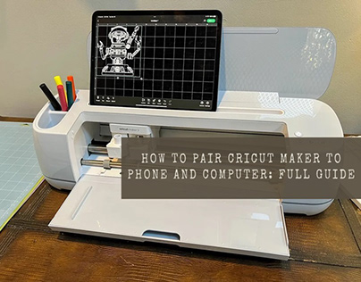 How to Pair Cricut Maker to Phone and Computer