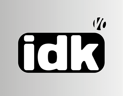 IDK