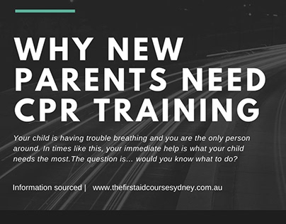 Why New Parents Need CPR Training