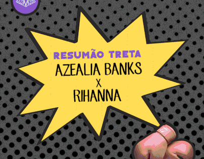 Arte + post Cont | Rihanna x Azealia Banks