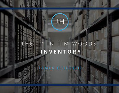 The "I" in Tim Woods: Inventory | James Heidrich