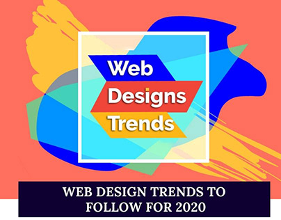Web Design Trends to Follow for 2020