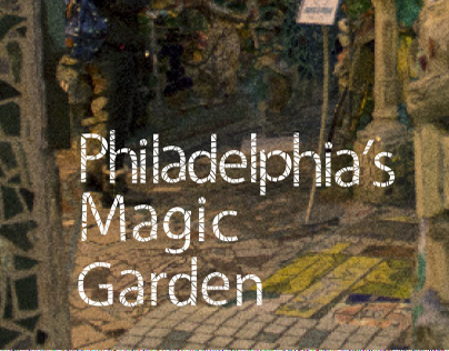 Philadelphia's Magic Garden Magazine