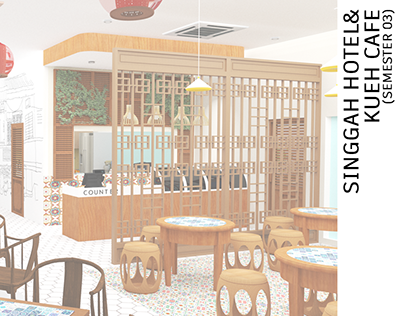 SINGGAH HOTEL & KUEH CAFE (SEMESTER 03)