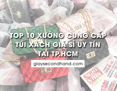Top 10 xưởng cung cấp túi xách giá sỉ uy tín tại TPHCM