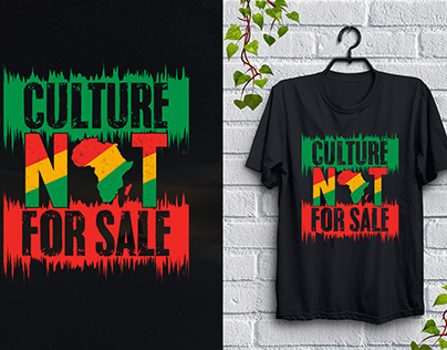 Culture Not For Sale T-Shirt Design