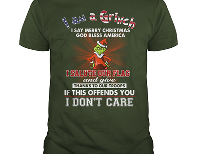 I am a Grinch I say Merry Christmas God bless America s