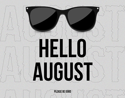 Hello August, I'm back!