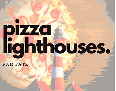 Pizza Lighthouses