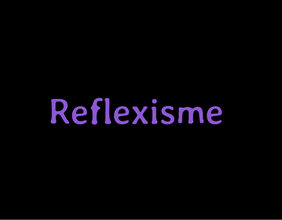 Reflexisme#2
