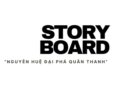 Project thumbnail - Storyboard , Animatic " Nguyễn Huệ đại phá quân Thanh"