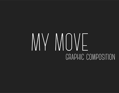 MY MOVE - graphic composition