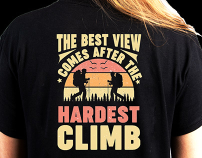 THE BEST VIEW COMES AFTER THE HARDEST CLIMB T-SHIRT.