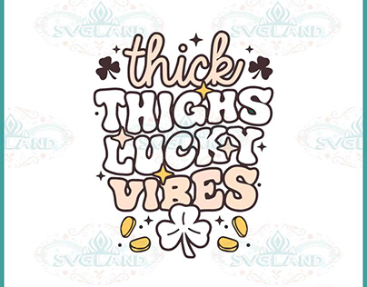 Thick Thighs Lucky Vibes Shamrock St Patricks Day