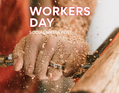 SOCIAL MEDIA: WORKERS DAY