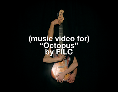 (music video for) Octopus by FILC