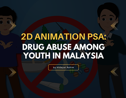 2D Animation PSA: Drug Abuse Among Youth in Malaysia