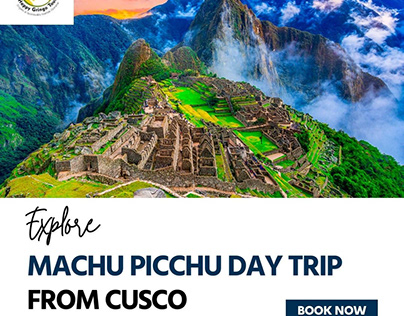 Explore Machu Picchu Day trip from Cusco