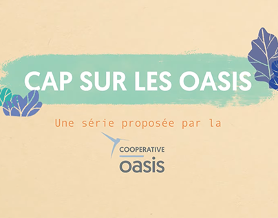 Cap Sur les Oasis - Habillage & Illustrations