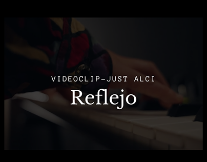 Videoclip Just Alci-Reflejo