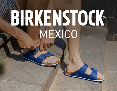 BIRKENSTOCK Mexico: Social Media Campaigns & Pitch