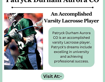 Patryck Durham Aurora CO - An Varsity Lacrosse Player