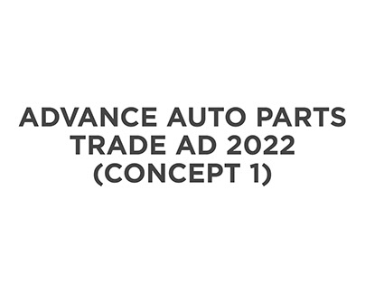 Advance Auto Parts Trade Ad 2022 (Concept 1)