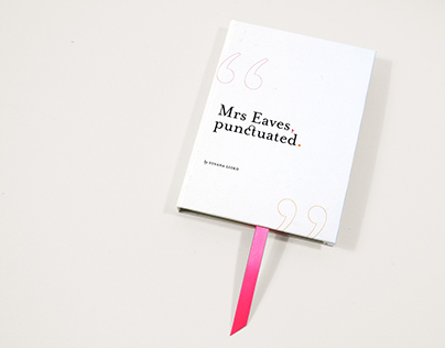 Mrs Eaves, punctuated.—
A typographic exploration