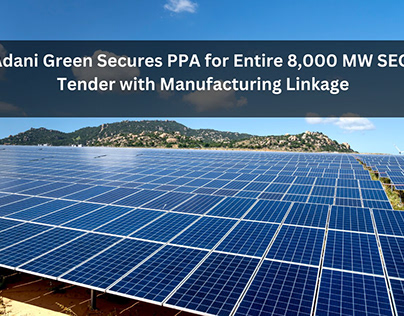 Adani Green Secures PPA for Entire 8,000