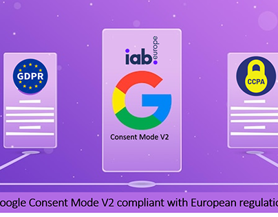 Google Consent Mode V2 compliant European regulations?