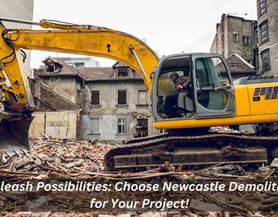 Choose Newcastle Demolition for Your Project!