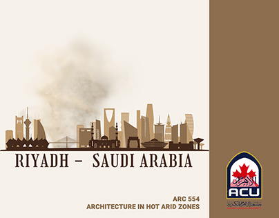 ARCHITECTURE IN HOT ARID ZONES: RIYADH - SAUDI ARABIA