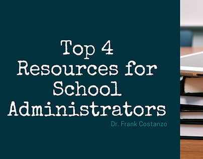 Top 4 Resources for School Administrators