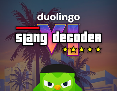 Duolingo GTA VI Slang Decoder [Young Ones 2024]